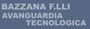 BAZZANA F.LLI AVANGUARDIA TECNOLOGICA