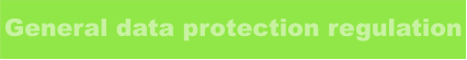 General data protection regulation