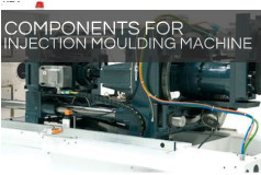 COMPONENTS FOR   INJECTION MOULDING MACHINE